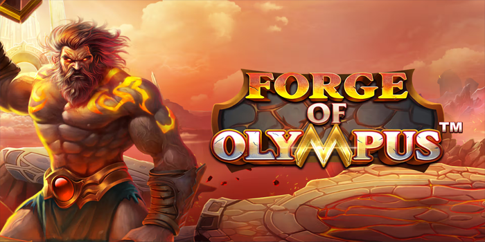 Cuan Besi Tempa Dewa Di Slot Forge Olympus