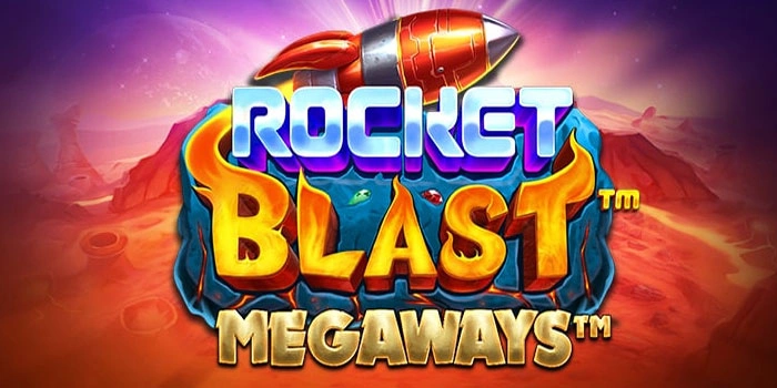 Pola Ampuh Untuk Maxwin di Slot Rocket Blast Megaways